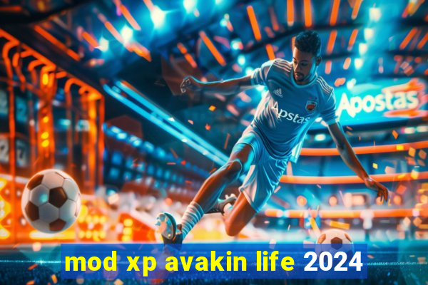 mod xp avakin life 2024